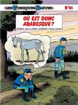 Les tuniques bleues tome 64 : ou est donc arabesque ?