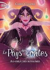 Le pays des contes tome 4 : au-dela des royaumes