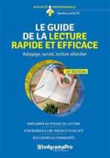 Le guide de la lecture rapide et efficace - balayage, survol, lecture selective