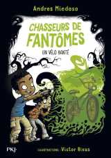 Chasseurs de fantomes tome 2 : un velo hante