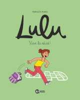 Lulu, tome 01 - vive la recre !