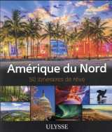Amerique du nord - 50 itineraires de reve