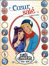 Les filles au chocolat - tome 7 coeur salé