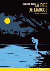 Les voyages de juan sans-terre t. 1 - la pipe de marcos