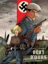 Dent d'ours : integrale vol.2 : tomes 4 a 6 : cycle 2