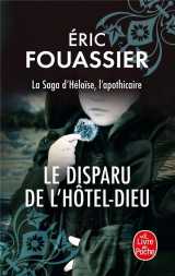 Le disparu de l'hôtel-dieu (la saga d'héloïse, l'apothicaire, tome 3)
