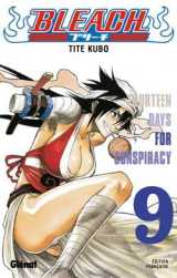 Bleach tome 9 : fourteen days for consiprancy