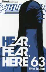 Bleach tome 63 : hear, fear, here