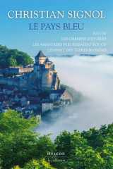 Le pays bleu  -  les chemins d'etoiles  -  les amandiers fleurissaient rouge  -  l'enfant des terres blondes