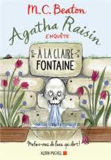Agatha raisin enquete - t07 - agatha raisin enquete 7 - a la claire fontaine - mefiez-vous de l'eau
