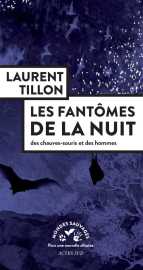Les fantomes de la nuit : des chauves-souris et des hommes
