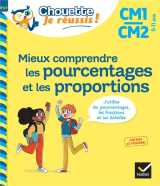 Mieux comprendre les pourcentages et les proportions cm1/cm2 9-11 ans - chouette, je réussis !