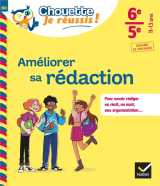 Améliorer sa rédaction 6e, 5e - chouette, je réussis !
