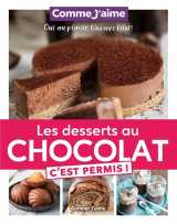 Les desserts au chocolat c'est permis ! oui au plaisir, non aux kilos!
