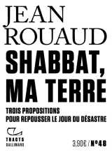 Shabbat, ma terre : trois propositions pour repousser le jour du desastre