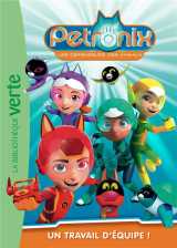 Petronix tome 1 : un travail d'equipe !