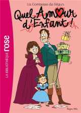 La comtesse de segur t.13 : quel amour d'enfant !