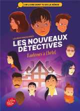 Les nouveaux detectives t.3 : fantomes a l'hotel
