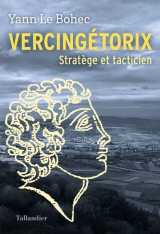 Vercingetorix : stratege et tacticien
