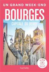 Un grand week-end : bourges, capitale du berry