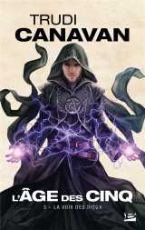 L'age des cinq tome 3 : la voix des dieux