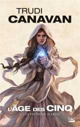 L'age des cinq tome 1 : la pretresse blanche