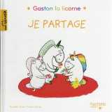 Gaston la licorne : les emotions de gaston : je partage