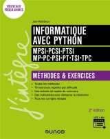 Informatique avec python - méthodes et exercices - mpsi-pcsi-ptsi-mp-pc-psi-pt-tsi-tpc - 2e éd.