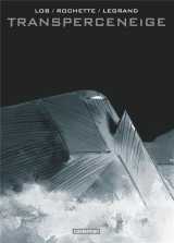 Transperceneige : integrale tomes 1 a 3