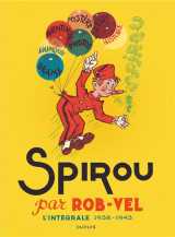Spirou et fantasio : integrale : spirou par rob-vel  -  1938-1943