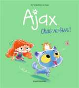 Ajax tome 1 : chat va bien !