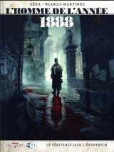 L'homme de l'annee tome 13 : 1888, le veritable jack l'eventreur