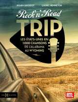 Rock'n'road trip - les états-unis en 1000 chansons de l'alabama au wyoming
