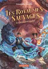 Les royaumes sauvages tome 2 : la premiere quete