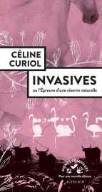 Invasives ou l'epreuve d'une reserve naturelle