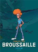 Broussaille : integrale vol.1 : tomes 1 et 2 : 1978-1987