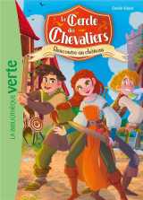 Le cercle des chevaliers tome 1 : rencontre au chateau
