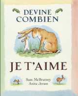 Devine combien je t'aime