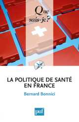 La politique de sante en france (4ed) qsj 2 814