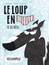 Le loup en slip t.2 : le loup se les gele mechamment