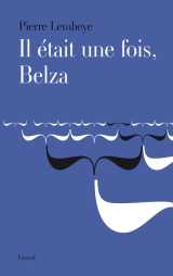 Il etait une fois, belza