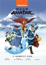 Avatar, le dernier maitre de l'air tome 5 : nord et sud
