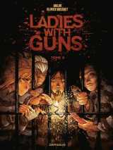 Ladies with guns tome 3
