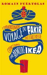 L'extraordinaire voyage du fakir qui etait reste coince dans une armoire ikea