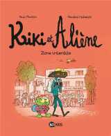 Kiki et aliene tome 5 : zone interdite