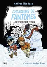 Chasseurs de fantomes tome 7 : l'affreux bonhomme de neige