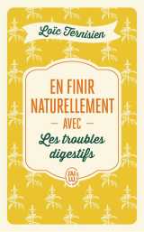 En finir naturellement avec les troubles digestifs