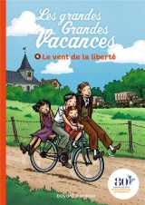 Les grandes grandes vacances tome 4 : le vent de la liberte