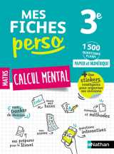 Mes fiches perso tome 9 : calcul mental : 3e (edition 2021)