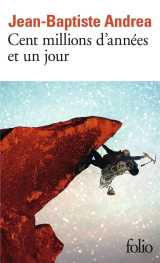 Cent millions d'annees et un jour